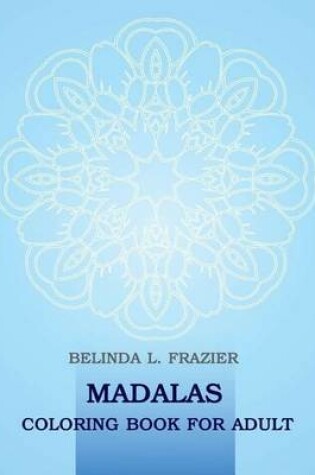 Cover of Madalas Coloring Book for Adult