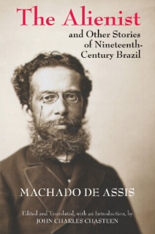 Cover of The Alienist and Other Stories of Nineteenth-Century Brazil