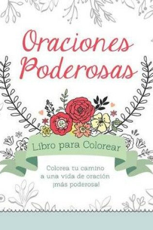 Cover of Oraciones Poderosas Libro Para Colorear