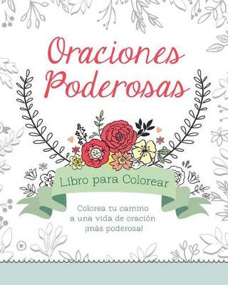 Book cover for Oraciones Poderosas Libro Para Colorear