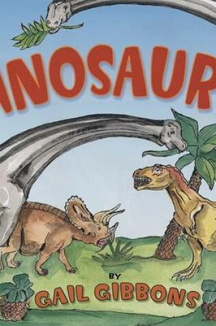 Cover of Dinosaurs: Gail Gibbons [Hb]
