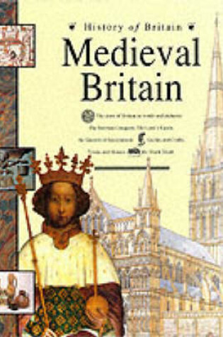 Cover of History of Britain: Medieval Britain     (Cased)