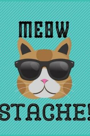 Cover of Meow stache!