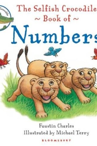Cover of The Selfish Crocodile Book of Numbers