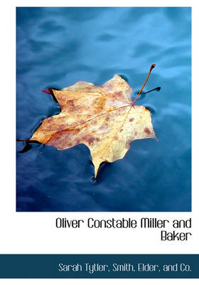 Book cover for Oliver Constable Miller and Baker