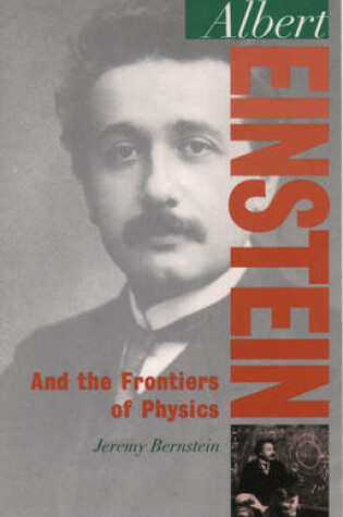 Cover of Albert Einstein and the Frontiers of Science