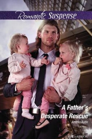 Cover of A Father's Desperate Rescue