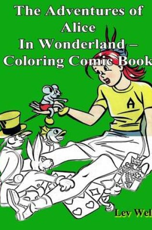 Cover of The Adventures of Alice In Wonderland - Coloring Comic Book