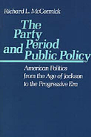 Cover of The Party Period and Public Policy