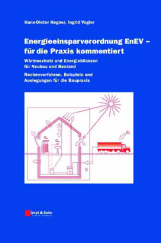 Cover of Energieeinsparverordnung - Enev Fur Die Praxis Kommentiert