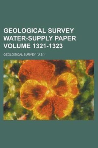 Cover of Geological Survey Water-Supply Paper Volume 1321-1323