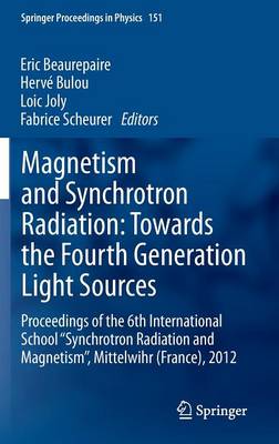 Cover of Magnetism and Synchrotron Radiation: Towards the Fourth Generation Light Sources