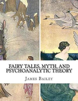 Book cover for Fairy Tales, Myth, and Psychoanalytic Theory