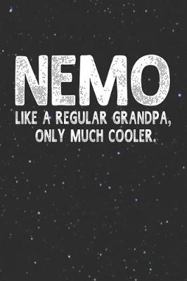 Book cover for Nemo Like A Regular Grandpa, Only Much Cooler.