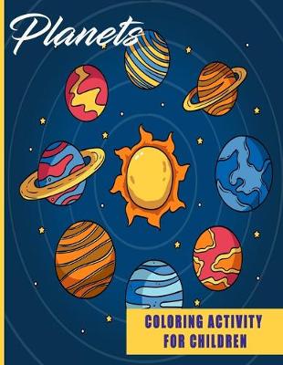 Book cover for Planets Coloring Activity For Children