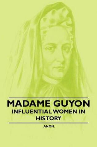 Cover of Madame Guyon - Influential Women in History