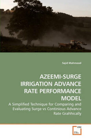 Cover of Azeemi-Surge Irrigation Advance Rate Performance Model