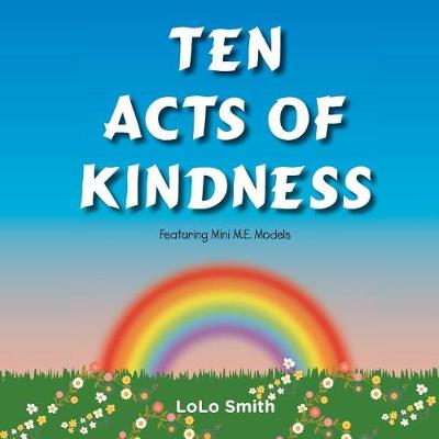 Book cover for Ten Acts of Kindness Featuring Mini M.E. Models