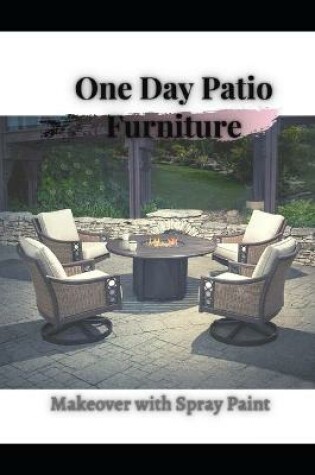 Cover of One Day Patio Furniture