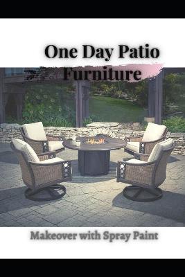 Book cover for One Day Patio Furniture