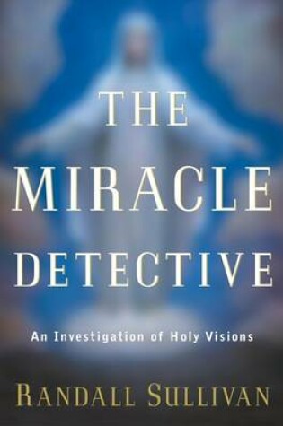 Cover of The Miracle Detective