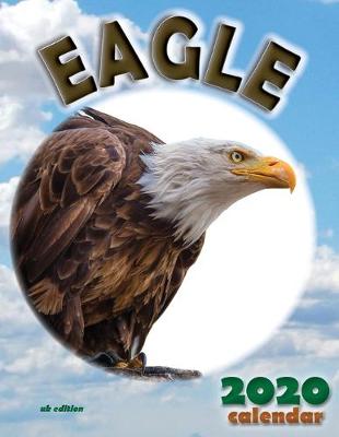 Book cover for Eagle 2020 Calendar
