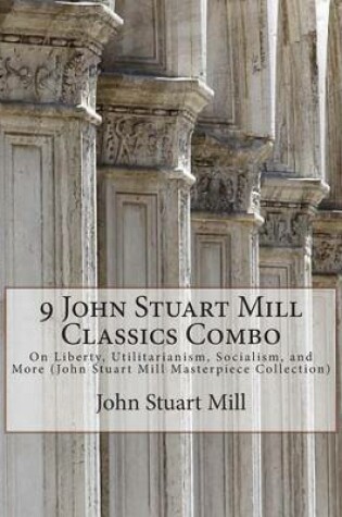Cover of 9 John Stuart Mill Classics Combo