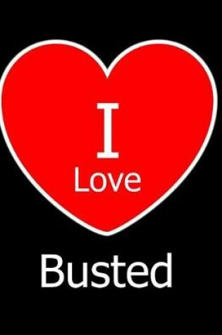 Cover of I Love Busted