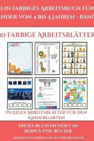 Cover of Puzzles Arbeitsblätter für den Kindergarten (Ein farbiges Arbeitsbuch für Kinder von 4 bis 5 Jahren - Band 1)