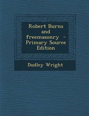 Book cover for Robert Burns and Freemasonry - Primary Source Edition