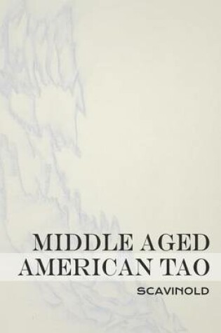 Cover of Middle Aged American Tao