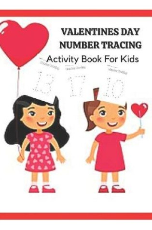 Cover of Valentines Day Number Tracing Activity Book For Kids