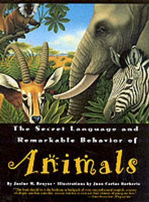 Book cover for The Secret Language and Remarkable Behaviour of Animals