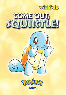 Cover of Come Out, Squirtle!