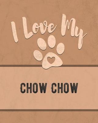 Book cover for I Love My Chow Chow
