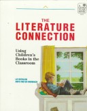 Book cover for The Literature Connection : Using Childrens Books in the Classroom