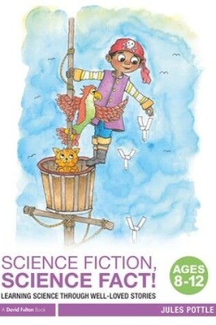 Cover of Science Fiction, Science Fact! Ages 8-12