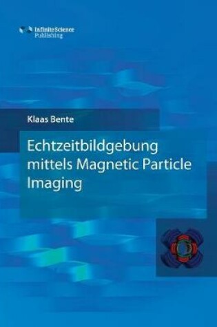 Cover of Echtzeitbildgebung mittels Magnetic Particle Imaging