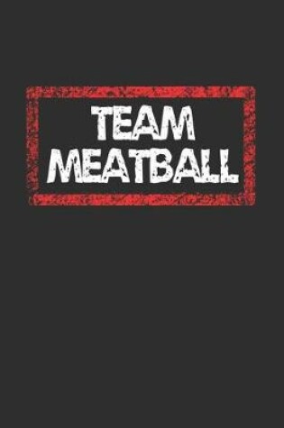 Cover of Team Meatball Notebook