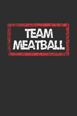 Book cover for Team Meatball Notebook