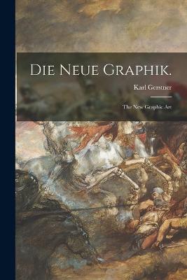 Book cover for Die Neue Graphik.