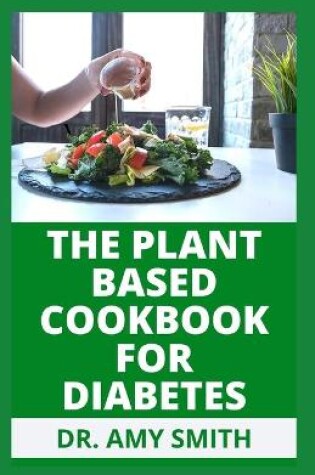 Cover of The Plant Based Cookbook for Diabetes