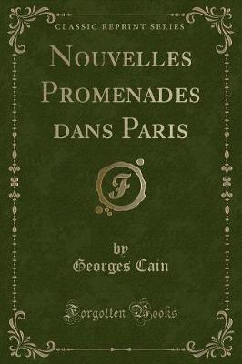 Book cover for Nouvelles Promenades Dans Paris (Classic Reprint)