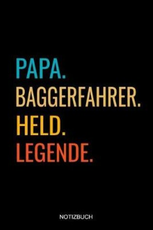 Cover of Papa Baggerfahrer Held Legende Notizbuch