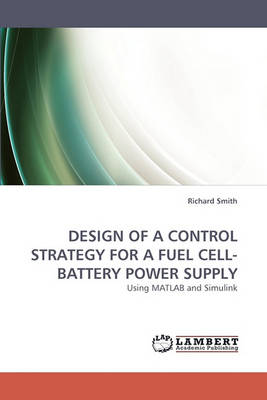 Book cover for Design of a Control Strategy for a Fuel Cell-Battery Power Supply