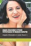 Book cover for Angela Gheorghiu's Private Performance Of Madame Butterfly