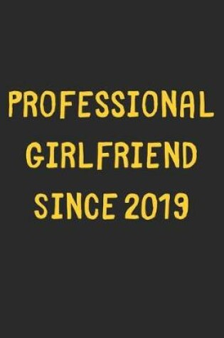 Cover of Professional Girlfriend Since 2019