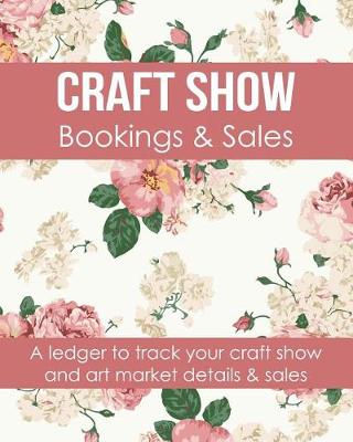 Book cover for Craft Show Bookings & Sales