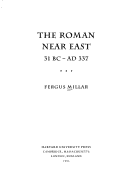 Book cover for The Roman Near East, 31 BC-AD 337