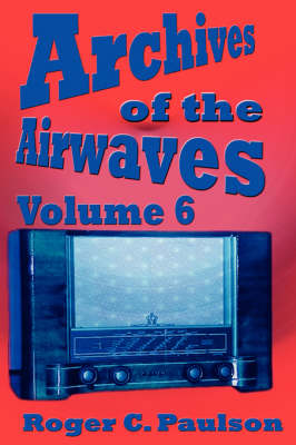 Book cover for Archives of the Airwaves Vol. 6